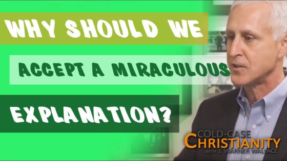 Doesn't the Miraculous Nature of the Resurrection Disqualify It as a Reasonable Inference? - Jesus & the Resurrection, Truth Seekers - Cold-Case Christianity - J. Warner & Jimmy Wallace