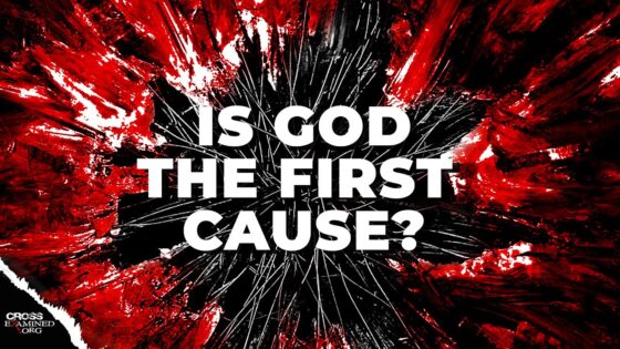 How do We Know the First Cause is God? - Does God Exist?, Truth Seekers - Cross Examined