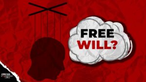 Why assume we have free will? - Morality & Meaning, Truth Seekers - Cross Examined
