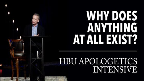 Why Does Anything at All Exist? | HBU Apologetics Intensive – October 2018 - Does God Exist?, Truth Seekers - ReasonableFaithOrg