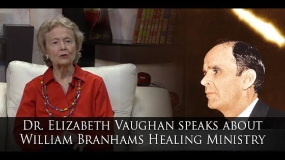 Dr Elizabeth Vaughan speaks about William Branhams Healing Ministry - Gospel Ministers, Public Figures, Salvation / Converts - Believers Testimonies
