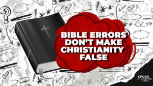 If there are errors in the Bible, is Christianity false? - Is the Bible Reliable?, Truth Seekers - Cross Examined