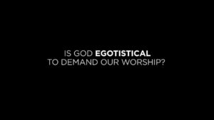 Is God Egotistical to Demand Our Worship? - Q&A Sessions, Truth Seekers - drcraigvideos