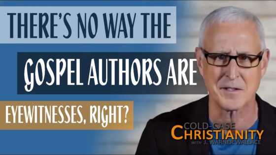 Were the Gospels Written by Eyewitnesses? - Is the Bible Reliable?, Truth Seekers - Cold-Case Christianity - J. Warner & Jimmy Wallace