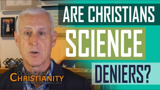 Quick Shot Responses to: “Christianity is Anti-Science” - Science & Faith, Truth Seekers - Cold-Case Christianity - J. Warner & Jimmy Wallace
