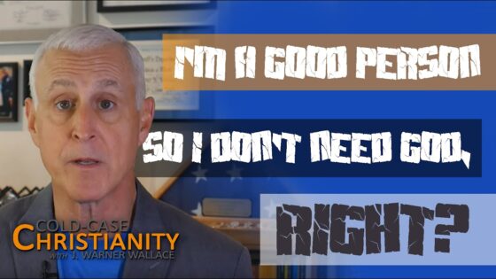 Quick Shot Responses to: “Being a Good Person is All That Really Matters” - Does God Exist?, Truth Seekers - Cold-Case Christianity - J. Warner & Jimmy Wallace