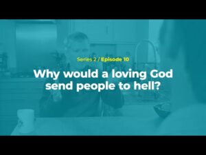Why would a loving God send people to hell? | Andy Bannister - Suffering & Evil, Truth Seekers - SolasCPC