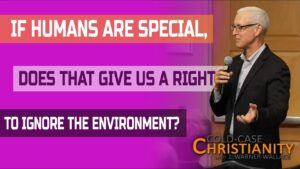 Why Do Christians Think Humans Are Special and Does This Impact Concerns for Our Environment? - Q&A Sessions, Truth Seekers - Cold-Case Christianity - J. Warner & Jimmy Wallace