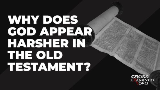 Why does God appear harsher in the Old Testament? - Suffering & Evil, Truth Seekers - Cross Examined