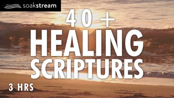 40+ Healing Scriptures with Soaking Music (looped) | Christian Meditation | Soaking Worship | 3 HRS - Hope & Healing, Meditations - SOAKSTREAM - Healing Scriptures
