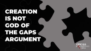 Why creation and design are not "God of the Gaps" arguments - Science & Faith, Truth Seekers - Cross Examined