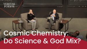 Cosmic Chemistry: Do Science and God Mix? | John Lennox at Claremont - Science & Faith, Truth Seekers - The Veritas Forum