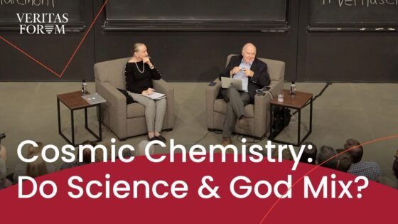 Cosmic Chemistry: Do Science and God Mix? | John Lennox at Claremont - Science & Faith, Truth Seekers - The Veritas Forum