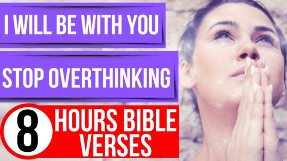 Bible verses for anxiety and fear (I will be with you. Stop overthinking) - Hope & Healing, Meditations - Peaceful Scriptures Official
