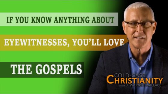 The True Nature of Eyewitness Testimony Explains the Differences in the Gospels - Is the Bible Reliable?, Truth Seekers - Cold-Case Christianity - J. Warner & Jimmy Wallace