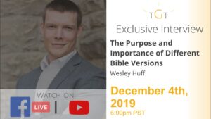 Bible Versions and Transmissions. EP# 63 - Is the Bible Reliable?, Truth Seekers - Wes Huff