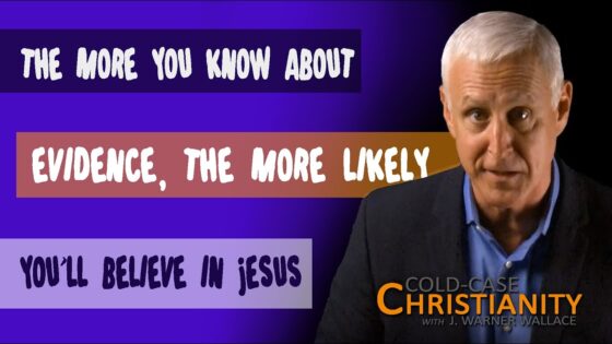 Why It's So Important to Understand the Forms of Evidence When Investigating the Existence of God - Does God Exist?, Truth Seekers - Cold-Case Christianity - J. Warner & Jimmy Wallace