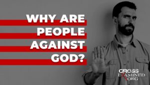 Why are people against God? - Doubt & Deconstruction, Truth Seekers - Cross Examined