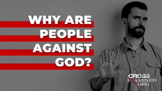 Why are people against God? - Doubt & Deconstruction, Truth Seekers - Cross Examined