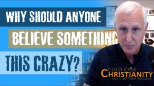 Why Should I Believe in a Resurrection When It's Not Part of Our Common Experience? - Q&A Sessions, Truth Seekers - Cold-Case Christianity - J. Warner & Jimmy Wallace