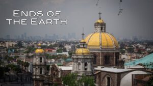 Mexico City – Drive Thru History®: Ends of the Earth - Documentaries, Movies & TV - Drive Thru History with Dave Stotts