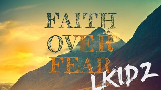 LKIDZ FAITH OVER FEAR OVERCOMER SERIES - Kingdom Kids Zone, Shows - The LKIDS Show
