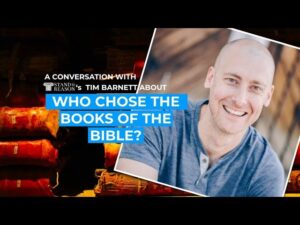 "Who chose the books of the Bible?" with Tim Barnett - Is the Bible Reliable?, Truth Seekers - Wes Huff