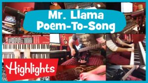 Mr. Llama | Poem-to-Song | Highlights Kids - Kingdom Kids Zone, Little Learners - Highlights Kids