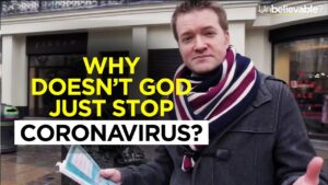 Justin Brierley: Why doesn't God just stop the Coronavirus? - Suffering & Evil, Truth Seekers - Premier Unbelievable?