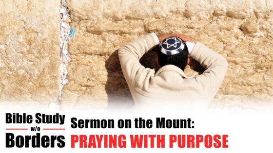 Praying with Purpose – Bible Study Without Borders: Ep. 4 (Matt. 6:5-15) - Documentaries, Movies & TV - Appian Media