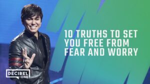 10 Truths to Set You Free From Fear And Worry | Joseph Prince - Healing Grace, Hope & Healing - Joseph Prince