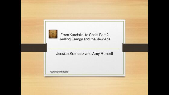 From Kundalini to Christ Part 2 – Energy Healing and the New Age - Salvation / Converts, Testimonies, Witchcraft / NewAge - Critical Issues Commentary