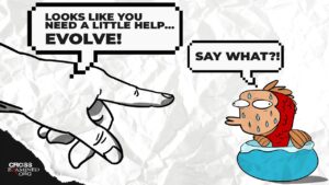 Evolution needs GOD… if it was true - Science & Faith, Truth Seekers - Cross Examined