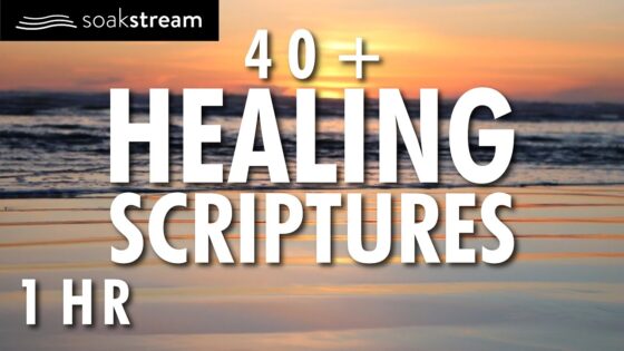 40+ Healing Scriptures With Soaking Music (looped) | Christian Meditation | Soaking Worship | 1 HR - Hope & Healing, Meditations - SOAKSTREAM - Healing Scriptures