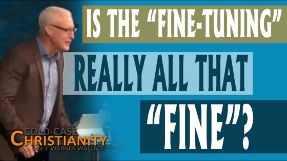 Couldn't the Fine Tuning Parameters of the Universe Have Been Different? - Science & Faith, Truth Seekers - Cold-Case Christianity - J. Warner & Jimmy Wallace