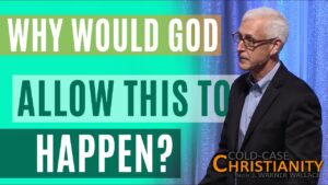 How Can We Begin to Explain Why God Would Allow Evil? - Suffering & Evil, Truth Seekers - Cold-Case Christianity - J. Warner & Jimmy Wallace