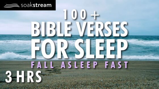 FALL ASLEEP FAST 100+ Healing Scriptures With Soaking Worship Music | Bible Verses For Sleep - Hope & Healing, Meditations - SOAKSTREAM - Healing Scriptures