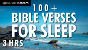Bible Verses For Sleep | 100+ Healing Scriptures With Soaking Music | Gods Promises - Hope & Healing, Meditations - SOAKSTREAM - Healing Scriptures