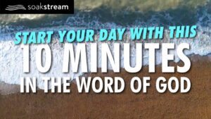 START THE DAY WITH 10 Minutes In The Word | Healing Scriptures With Soaking Music 04 - Hope & Healing, Meditations - SOAKSTREAM - Healing Scriptures