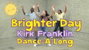 Three kids dance in a studio with a sunny cartoon sun and bold purple-yellow title reading 'Brighter Day Kirk Franklin Dance-A-Long'.