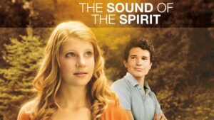 The Sound of the Spirit (2012) | Full Movie | Anna Lasbury | Rob Weidenfeld | Faith Yesner - Full Movies, Movies & TV - Vision Video