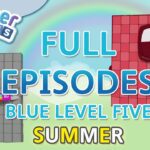 @Numberblocks- #SummerLearning Numberblocks | Blue Level Five | Full Episodes 1-3 - Kingdom Kids Zone, Little Learners - Numberblocks