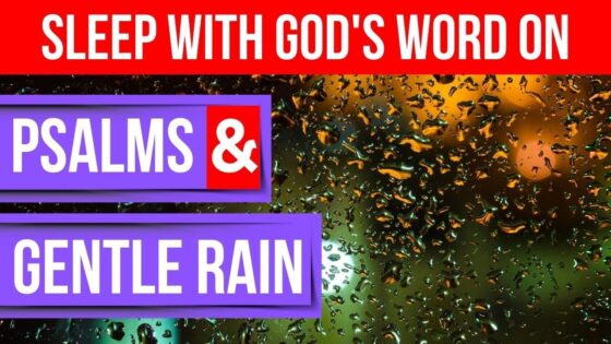 Sleep with God’s Word on(Bible verses for sleep) powerful psalms & gentle rain – Peaceful Scriptures - Hope & Healing, Meditations - Peaceful Scriptures Official
