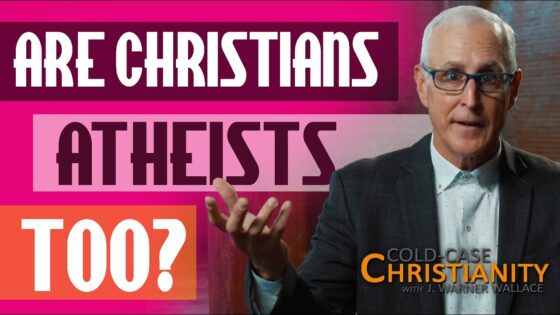 Do Atheists Believe in Just One Less God Than Christians? - Does God Exist?, Truth Seekers - Cold-Case Christianity - J. Warner & Jimmy Wallace