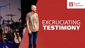 Would You Die for a Lie? — How We KNOW the Apostles Wrote the Truth - Jesus & the Resurrection, Truth Seekers - Stand to Reason