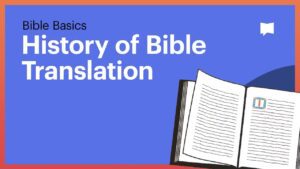 History of Bible Translation - Bible Study, Movies & TV - BibleProject