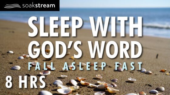 SLEEP WITH GOD'S PROMISES ON BY THE SEA | 100+ Bible Verses For Sleep | Soaking Worship Music - Hope & Healing, Meditations - SOAKSTREAM - Healing Scriptures