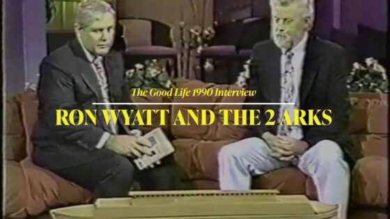 Ron Wyatt talks about Noah's ark and the Ark of the Covenant (Good Life – 1990) - Biblical Archaeology, Documentaries, Movies & TV - Noah's Ark Scans