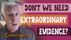 Don't the Extraordinary Claims of Christianity Require Extraordinary Evidence? - Does God Exist?, Truth Seekers - Cold-Case Christianity - J. Warner & Jimmy Wallace