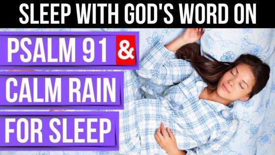 Psalm 91 Bible verses for sleep with God's Word (powerful psalms & calm rain) Peaceful Scriptures - Hope & Healing, Meditations - Peaceful Scriptures Official